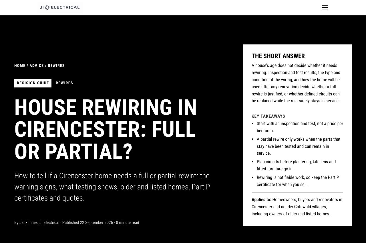 A published JI Electrical decision guide on whether a Cirencester house needs a full or partial rewire, with a short answer panel and key takeaways.